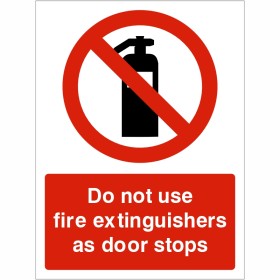 Do Not Use Fire Extinguishers As Door Stops Sign Do Not Use Fire Extinguishers As Door Stops Sign