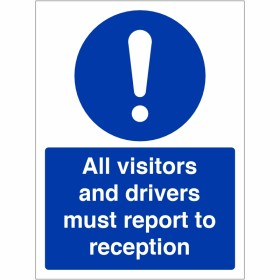 All Visitors And Drivers Must Report To Reception Sign - BS 5499 Compliant All Visitors And Drivers Must Report To Reception Sign - BS 5499 Compliant