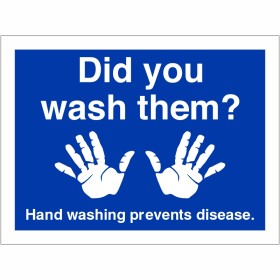 Did You Wash Them? Hygiene Sign - BS 5499 Compliant Did You Wash Them? Hygiene Sign - BS 5499 Compliant