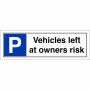 Vehicles Left At Owners Risk Sign