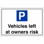Vehicles Left At Owners Risk Sign