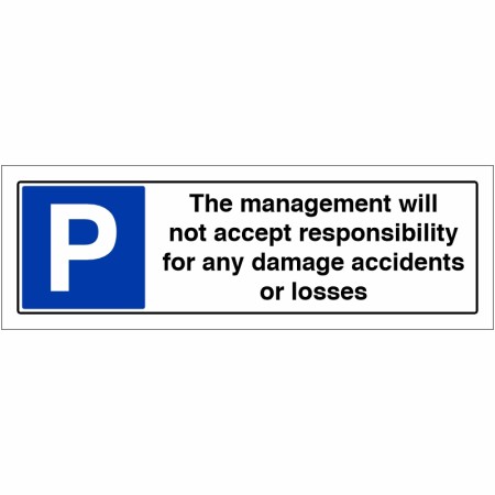 Accept No Responsibility Parking Sign
