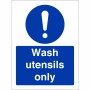 Wash Utensils Only Sign