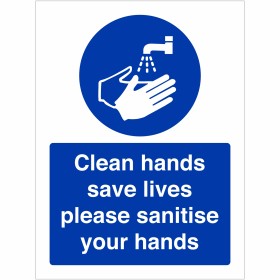 Clean Hands Save Lives Please Sanitise Your Hands Hygiene Sign Clean Hands Save Lives Please Sanitise Your Hands Hygiene Sign