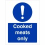 Cooked Meats Only Sign - 150mm x 200mm