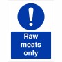 Raw Meats Only Sign - 150mm x 200mm