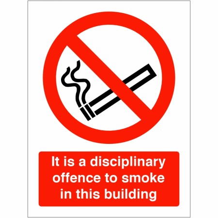 It Is A Disciplinary Offence To Smoke In This Building Sign