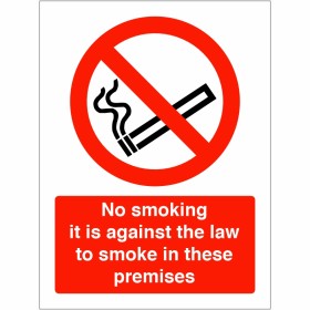 No Smoking It Is Against The Law To Smoke In These Premises Sign No Smoking It Is Against The Law To Smoke In These Premises Sign