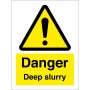 Danger Deep Slurry Sign