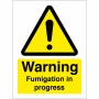 Warning Fumigation In Progress Sign