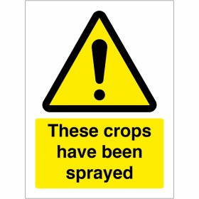 These Crops Have Been Sprayed Sign