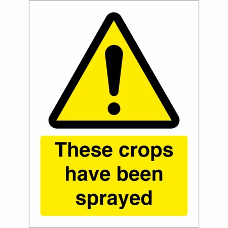 These Crops Have Been Sprayed Sign