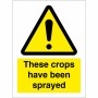 These Crops Have Been Sprayed Sign