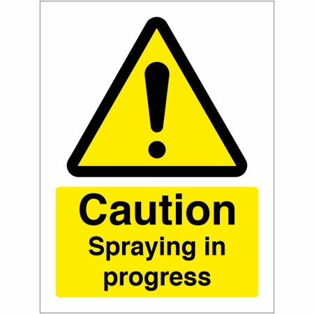 Caution Spraying In Progress Sign