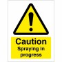 Caution Spraying In Progress Sign