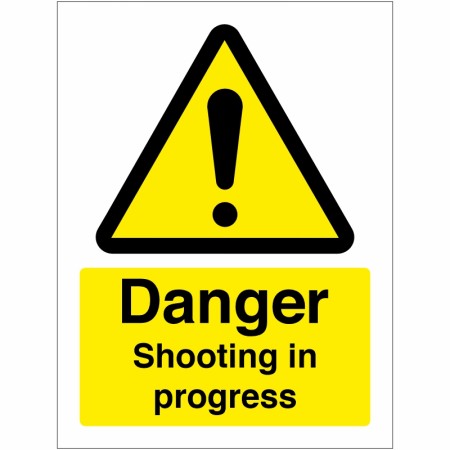 Danger Shooting In Progress Sign