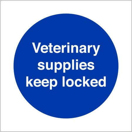 Veterinary Supplies Keep Locked Sign