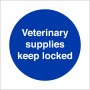 Veterinary Supplies Keep Locked Sign
