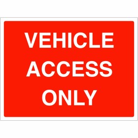 Vehicle Access Only Sign