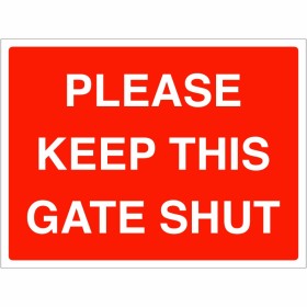 Please Keep This Gate Shut Sign