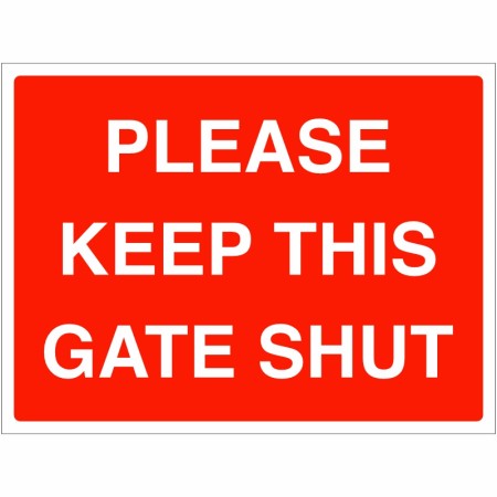 Please Keep This Gate Shut Sign