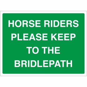 Horse Riders Please Keep To The Bridlepath Sign