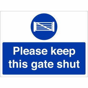 Please Keep This Gate Shut Sign