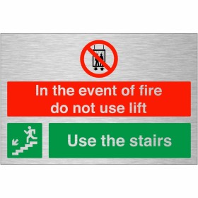 In The Event Of Fire Do Not Use Lift / Use Stairs Down Left Brushed Aluminium Sign In The Event Of Fire Do Not Use Lift / Use Stairs Down Left Brushed Aluminium Sign