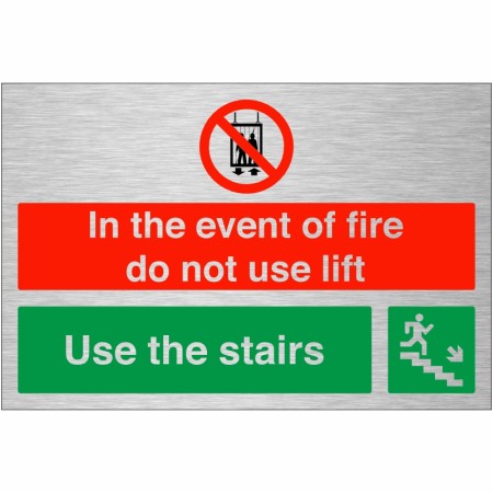 In The Event Of Fire Do Not Use Lift / Use Stairs Down Right Brushed Aluminium Sign
