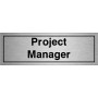 Project Manager Brushed Aluminium Door Sign