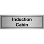 Induction Cabin Brushed Aluminium Door Sign