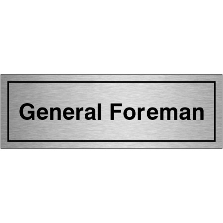 General Foreman Brushed Aluminium Door Sign