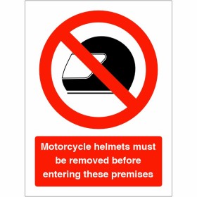 Motor Cycle Helmet Must Be Removed Sign