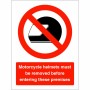 Motor Cycle Helmet Must Be Removed Sign