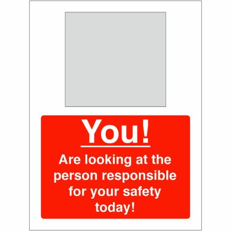 You Are Looking At The Person Responsible For Your Safety Today Sign Complete With Mirror