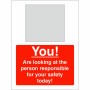 You Are Looking At The Person Responsible For Your Safety Today Sign Complete With Mirror