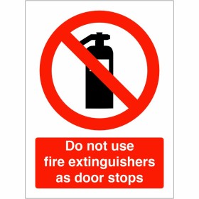Do Not Use Fire Extinguishers As Door Stops Sign | Rainbow Safety