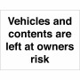 Vehicles And Contents Are Left At Owners Risk Sign