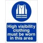 High Visibility Clothing Must Be Worn In This Area Sign