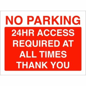 No Parking 24 Hours Access Required Sign