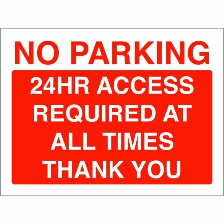 No Parking 24 Hours Access Required Sign