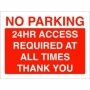 No Parking 24 Hours Access Required Sign