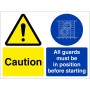 Caution All Guards Must Be In Position Before Starting Sign