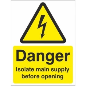 Danger isolate main supply before opening electrical warning sign