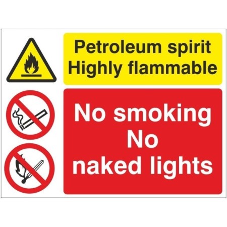 Petroleum spirit highly flammable multi purpose sign with no smoking and no naked lights symbols