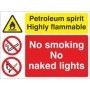 Petroleum spirit highly flammable multi purpose sign with no smoking and no naked lights symbols