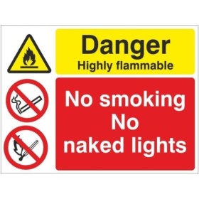 Danger highly flammable multi purpose sign with no smoking and no naked lights symbols