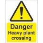 Danger heavy plant crossing warning sign with hazard symbol