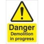 Danger Demolition In Progress Sign
