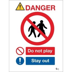 Danger do not play stay out safety sign with prohibition symbol